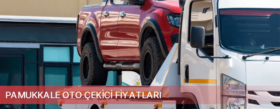 Pamukkale İlçemi Oto Çekici Fiyatları